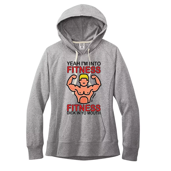 Yeah I’M Into Fitness Fitness Dick In Yo Mouth Women's Fleece Hoodie