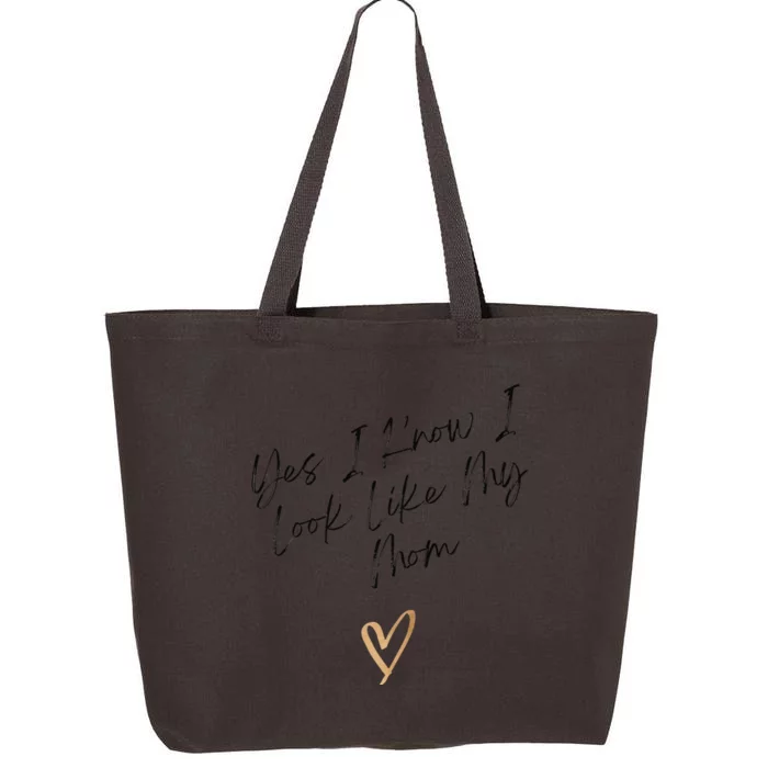 Yes I Know I Look Like My Mom Funny Daughter My Mom 25L Jumbo Tote