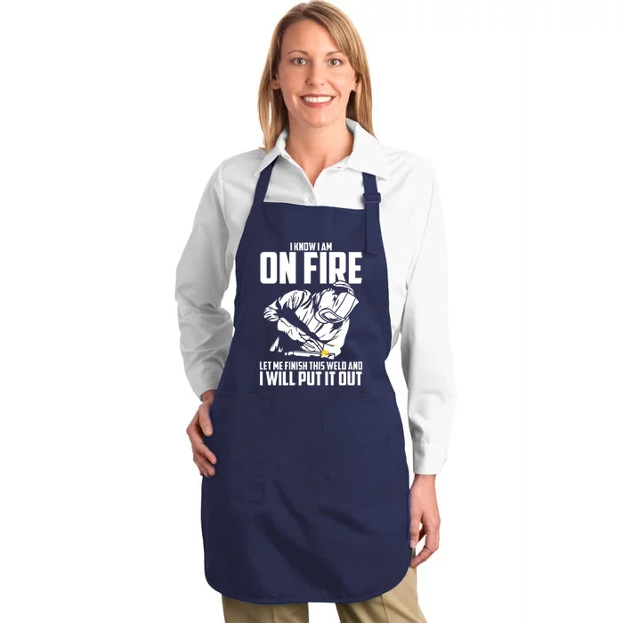 Yes I Know I Am On Fire Metal Worker Welder & Welding Full-Length Apron With Pocket