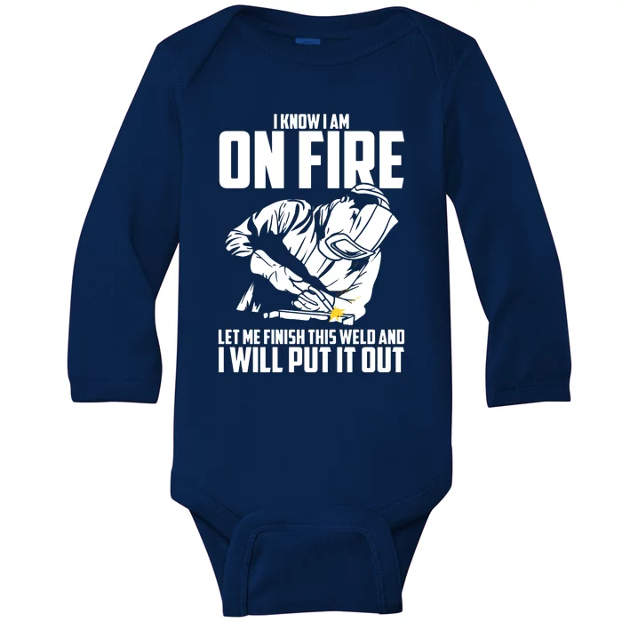 Yes I Know I Am On Fire Metal Worker Welder & Welding Baby Long Sleeve Bodysuit