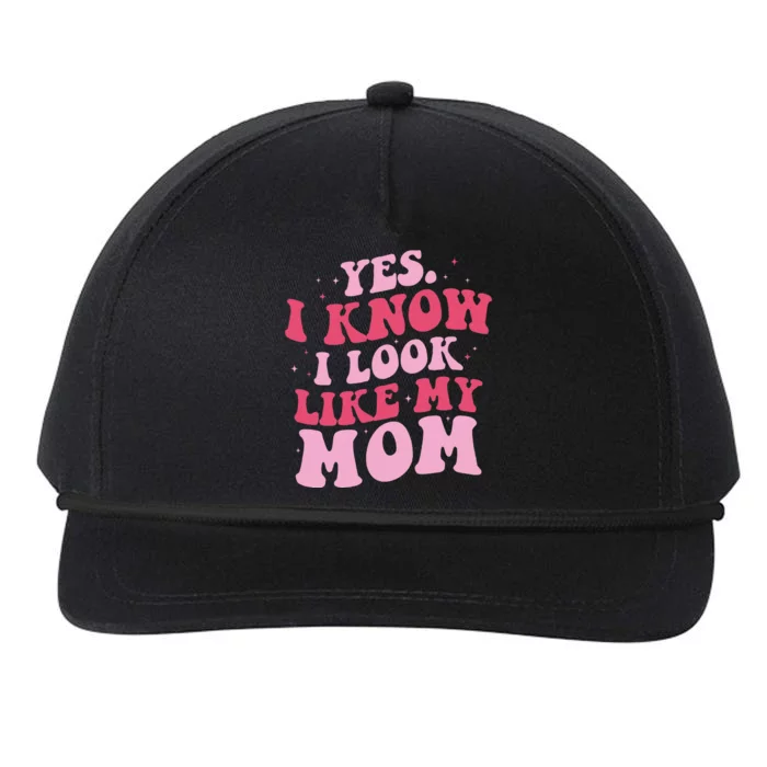 Yes I Know I Look Like My Mom Funny Daughter MotherS Day Snapback Five-Panel Rope Hat