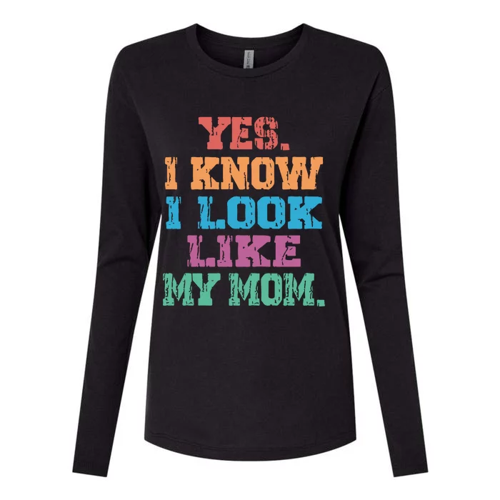 Yes I Know I Look Like My Mom Womens Cotton Relaxed Long Sleeve T-Shirt