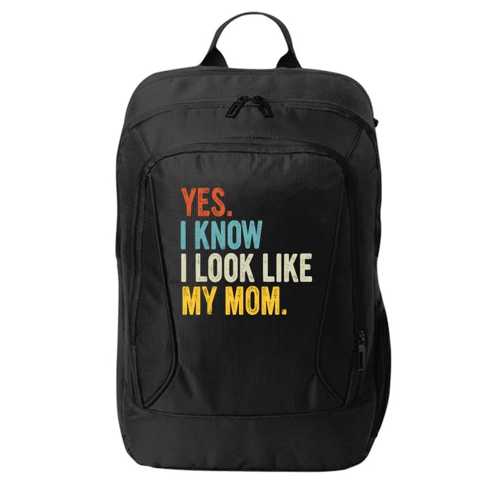 Yes I Know I Look Like My Mom City Backpack