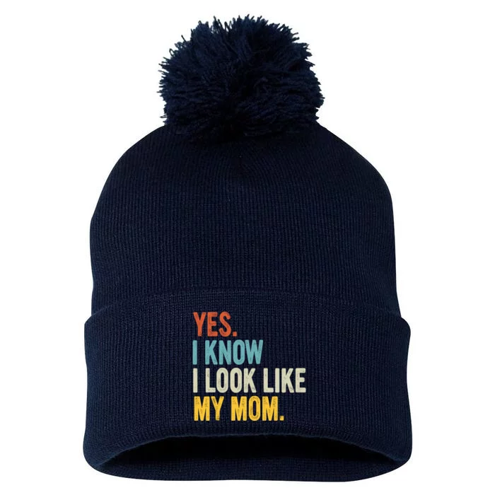 Yes I Know I Look Like My Mom Pom Pom 12in Knit Beanie