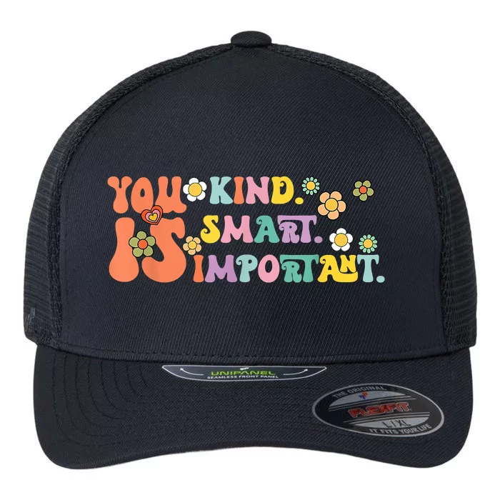 You Is Kind Smart Important Autism Awareness Autism Mom Flexfit Unipanel Trucker Cap