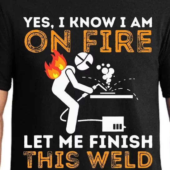 Yes I know I Am On Fire Metal Worker Welder & Welding Pajama Set