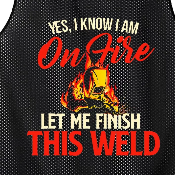 Yes I Know I Am On Fire Welding Welder Weld Ironworker Mesh Reversible Basketball Jersey Tank