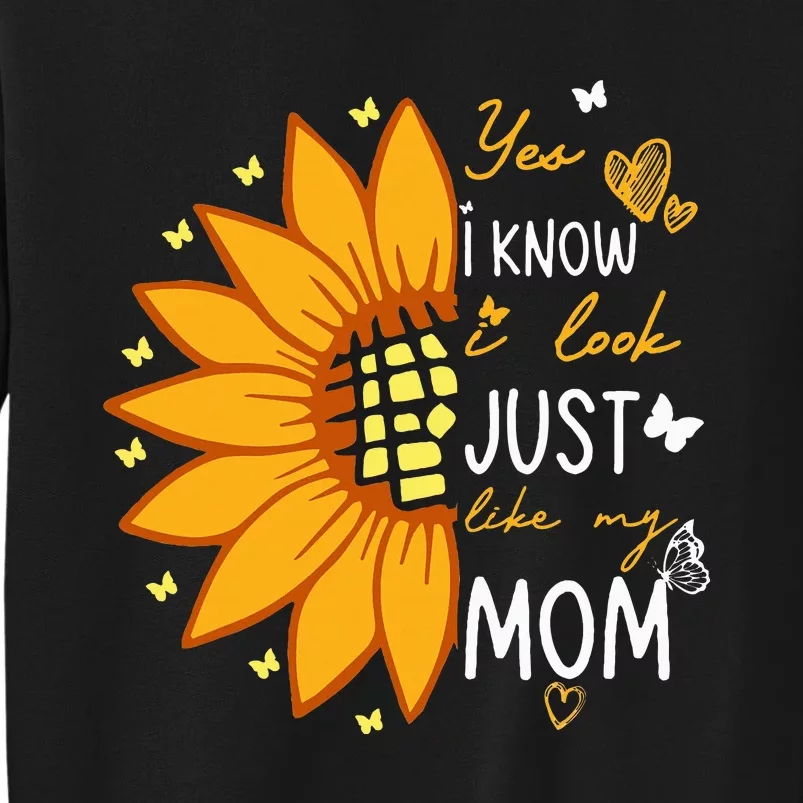 Yes I Know I Look Like My Mom Funny Daughter Mother's Day Sweatshirt