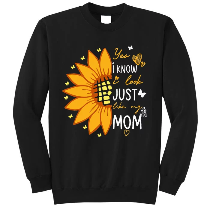 Yes I Know I Look Like My Mom Funny Daughter Mother's Day Sweatshirt