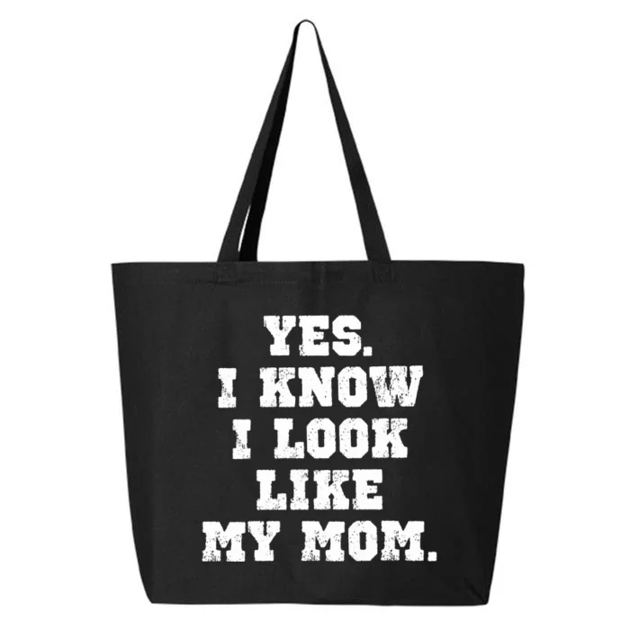 Yes I Know I Look Like My Mom 25L Jumbo Tote