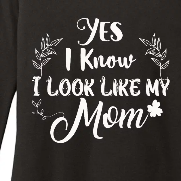 Yes I Know I Look Like My Mom Mommy Womens CVC Long Sleeve Shirt