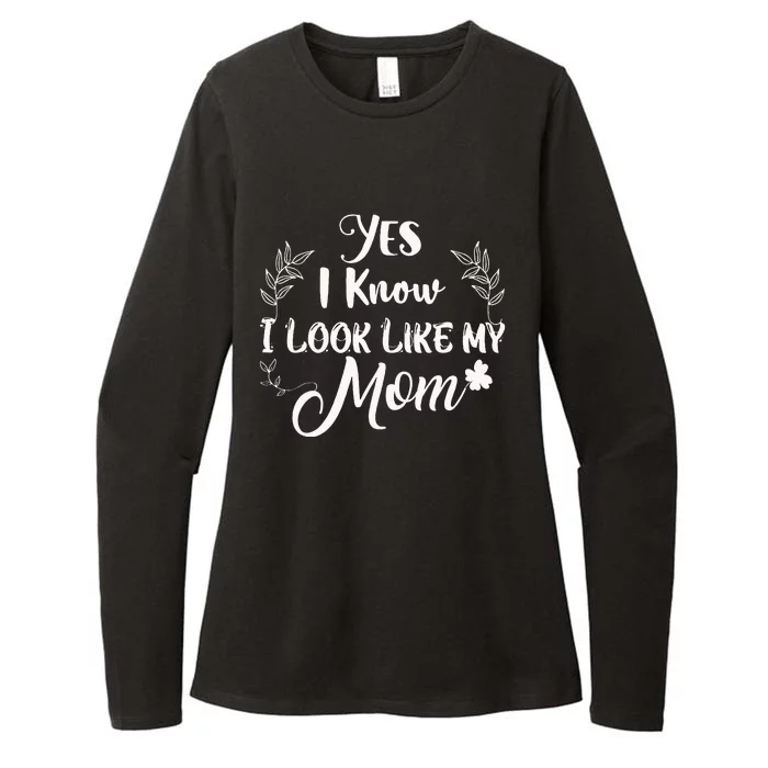 Yes I Know I Look Like My Mom Mommy Womens CVC Long Sleeve Shirt