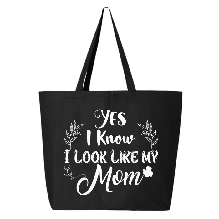 Yes I Know I Look Like My Mom Mommy 25L Jumbo Tote