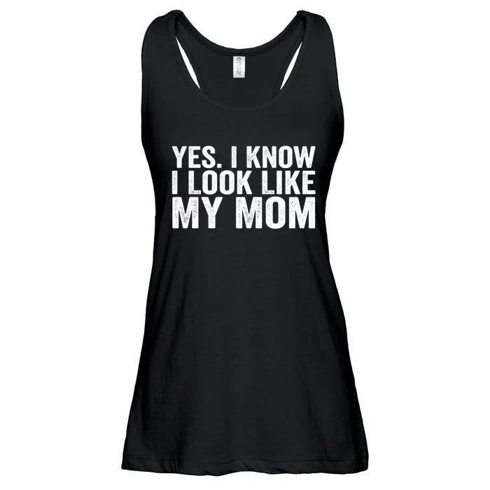 Yes I Know I Look Like My Mom Funny Ladies Essential Flowy Tank