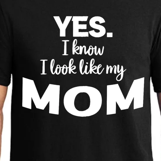 Yes I Know I Look Like My Mom Funny Daughter My Mom Print Pajama Set