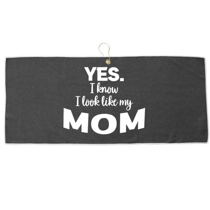 Yes I Know I Look Like My Mom Funny Daughter My Mom Print Large Microfiber Waffle Golf Towel