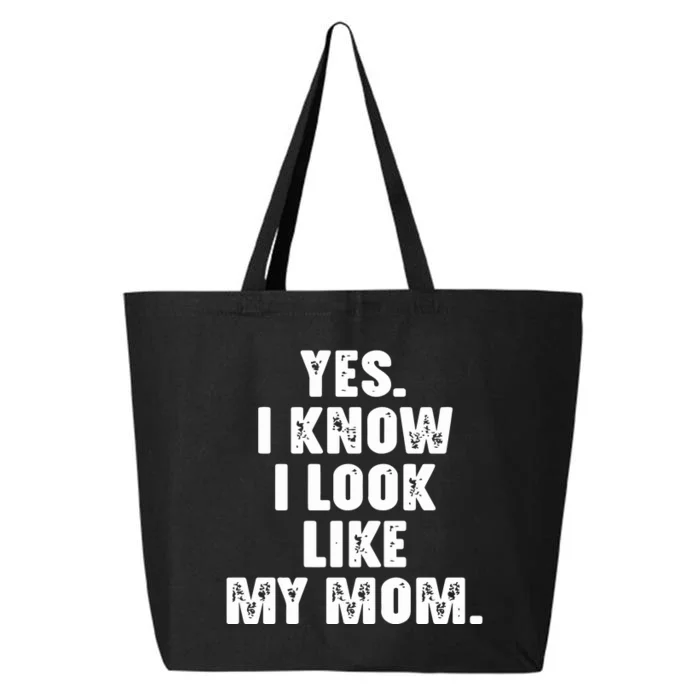 Yes I Know I Look Like My Mom 25L Jumbo Tote