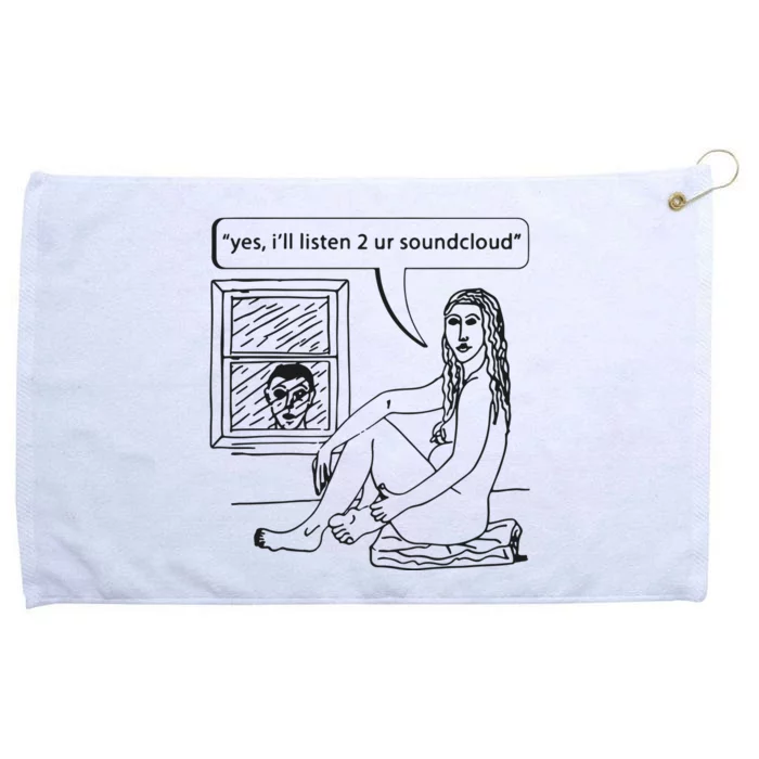 Yes I’ll Listen 2 Ur Soundcloud Grommeted Golf Towel