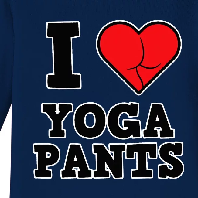 Yoga I Love Yoga Pants Baby Long Sleeve Bodysuit