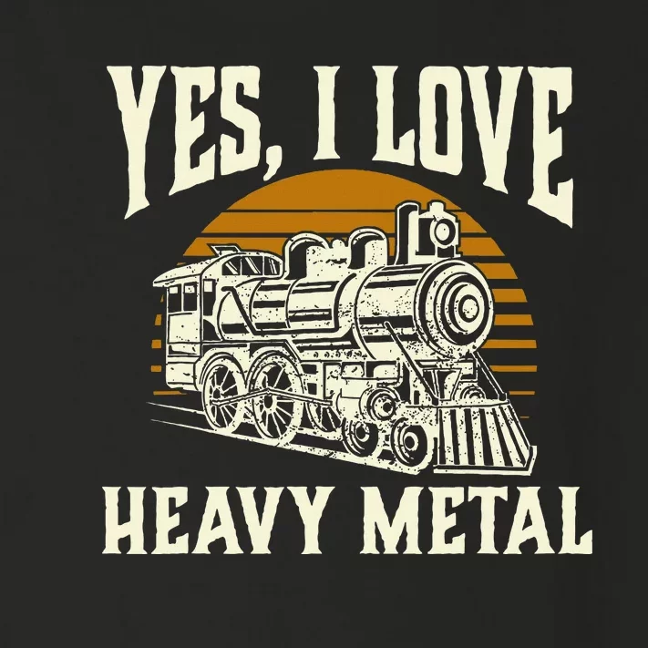 Yes I Love Heavy Metal Train Lover Railroad Railway Toddler Long Sleeve Shirt