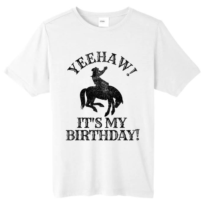 Yeehaw Its My Birthday Cowboy Western Rodeo Party ChromaSoft Performance T-Shirt