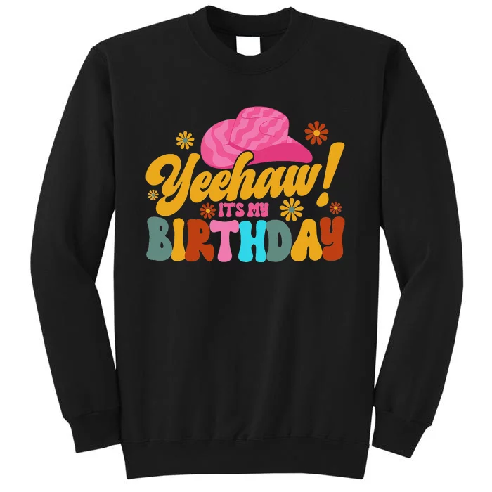 Yeehaw! It's My Birthday Horse Bronc Riding Rodeo Cow Tall Sweatshirt