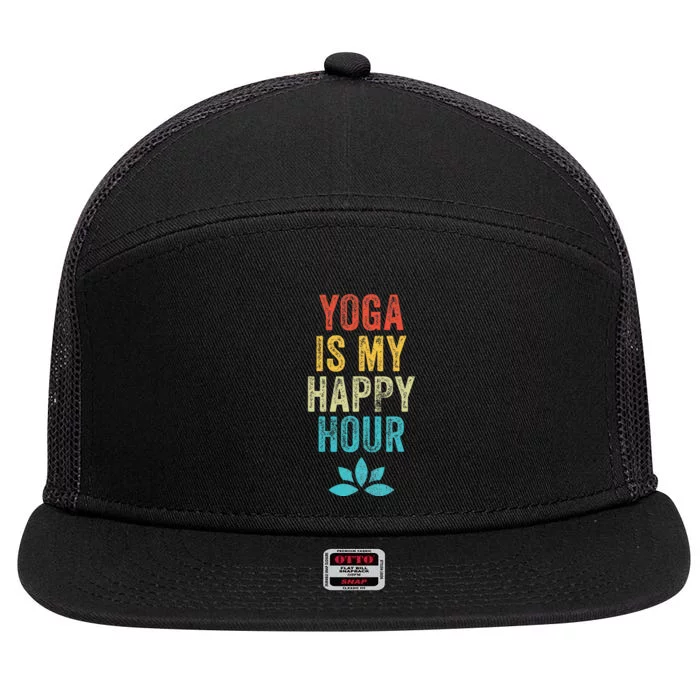 Yoga Is My Happy Hour Meme Vintage Funny Yoga Saying 7 Panel Mesh Trucker Snapback Hat