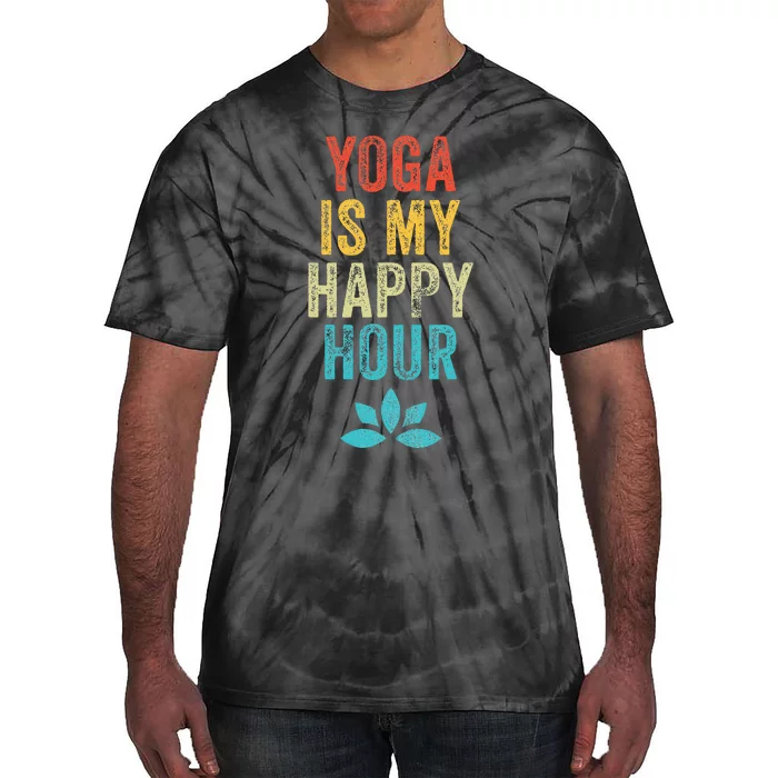 Yoga Is My Happy Hour Meme Vintage Funny Yoga Saying Tie-Dye T-Shirt