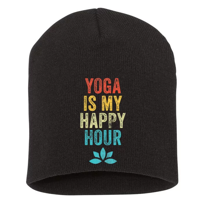 Yoga Is My Happy Hour Meme Vintage Funny Yoga Saying Short Acrylic Beanie