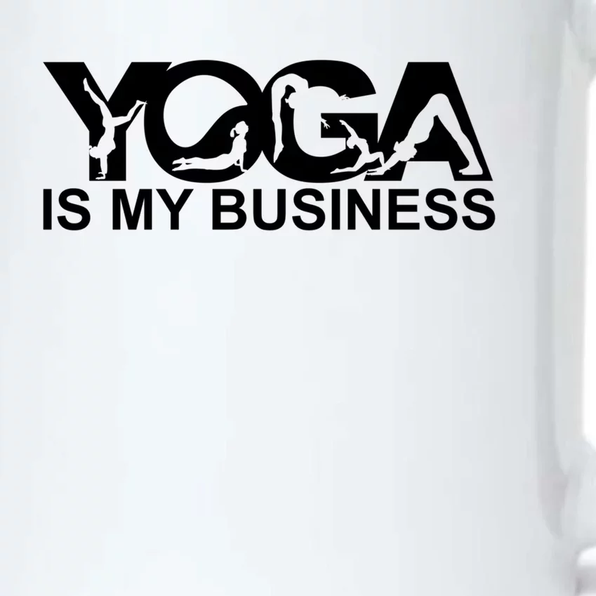 Yoga Is My Business Yoga Instructor Yoga Teacher Funny Gift Black Color Changing Mug