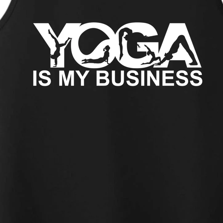 Yoga Is My Business Yoga Instructor Yoga Teacher Funny Gift Performance Tank