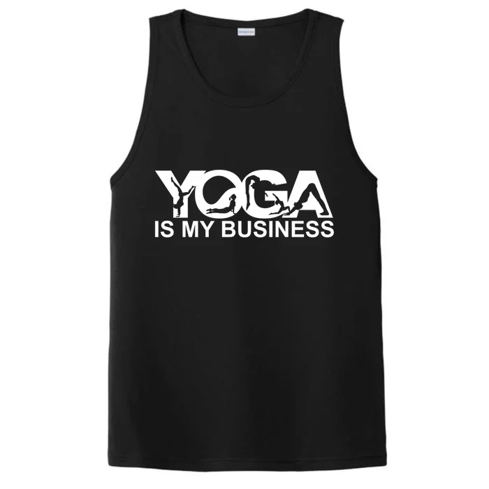 Yoga Is My Business Yoga Instructor Yoga Teacher Funny Gift Performance Tank