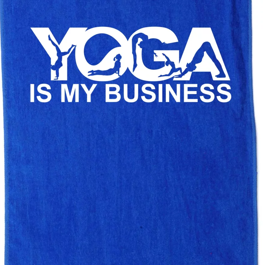 Yoga Is My Business Yoga Instructor Yoga Teacher Funny Gift Platinum Collection Golf Towel