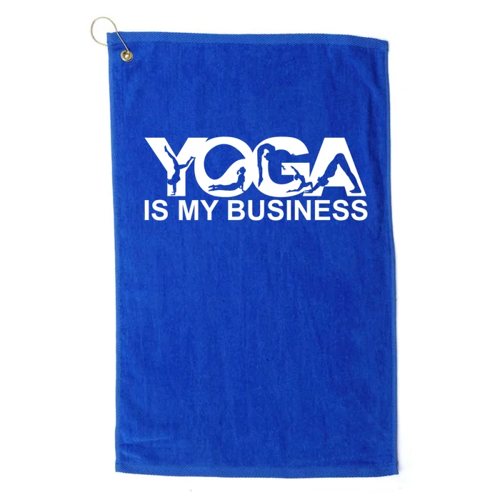 Yoga Is My Business Yoga Instructor Yoga Teacher Funny Gift Platinum Collection Golf Towel