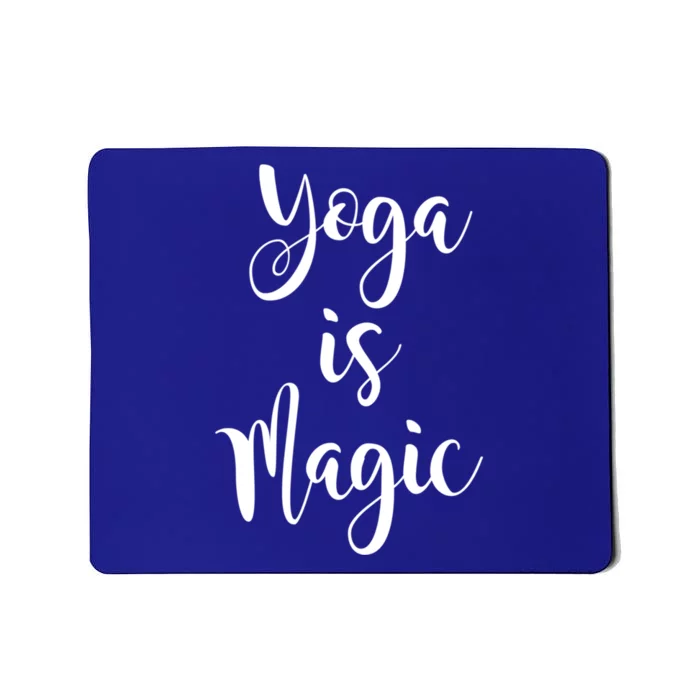 Yoga Is Magic Gift Mousepad