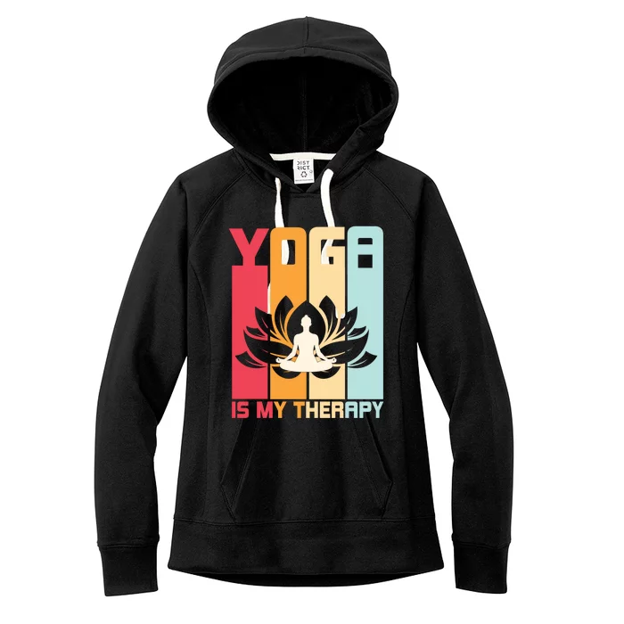 Yoga Is My Therapy Retro Vintage Yoga Zen Meditation Namaste Gift Women's Fleece Hoodie