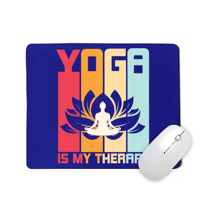 Yoga Is My Therapy Retro Vintage Yoga Zen Meditation Namaste Gift Mousepad