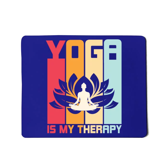 Yoga Is My Therapy Retro Vintage Yoga Zen Meditation Namaste Gift Mousepad