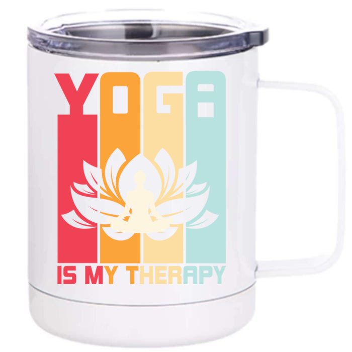 Yoga Is My Therapy Retro Vintage Yoga Zen Meditation Namaste Gift Front & Back 12oz Stainless Steel Tumbler Cup