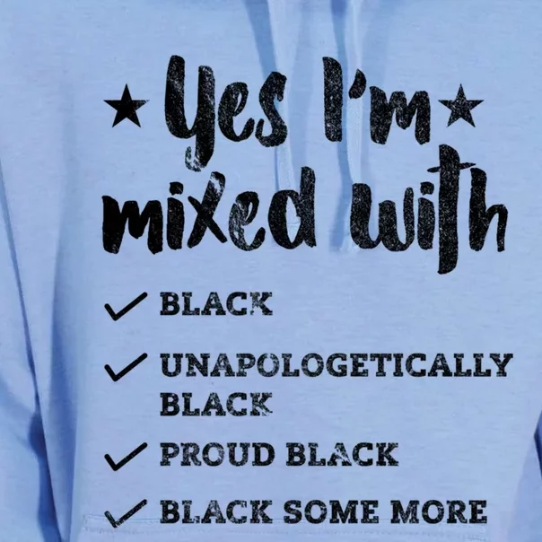 Yes Im Mixed With Black Proud African American Afrocentric Gift Unisex Surf Hoodie