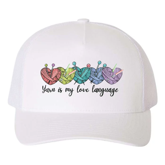 Yarn Is My Love Language Funny Knitting Mothers Day Yupoong Adult 5-Panel Trucker Hat