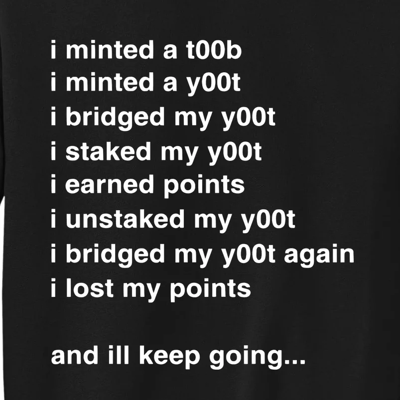 Y00ts I Minted A T00b I Minted A Y00t I Bridged My Y00t I Staked My Y00t Sweatshirt