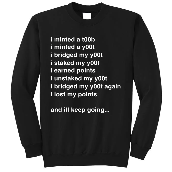 Y00ts I Minted A T00b I Minted A Y00t I Bridged My Y00t I Staked My Y00t Sweatshirt