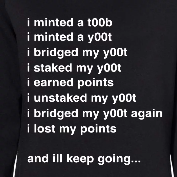 Y00ts I Minted A T00b I Minted A Y00t I Bridged My Y00t I Staked My Y00t Womens California Wash Sweatshirt