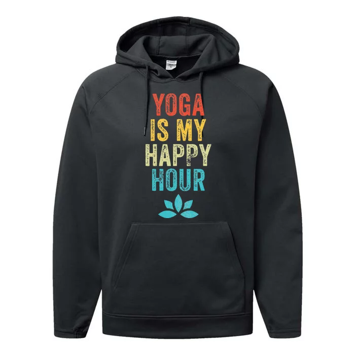 Yoga Is My Happy Hour Meme Vintage Funny Yoga Saying Performance Fleece Hoodie