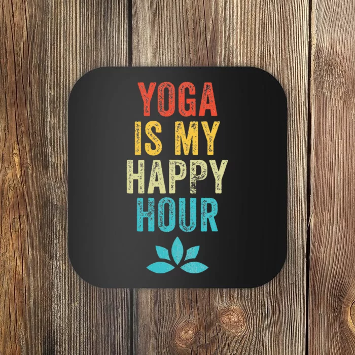 Yoga Is My Happy Hour Meme Vintage Funny Yoga Saying Coaster