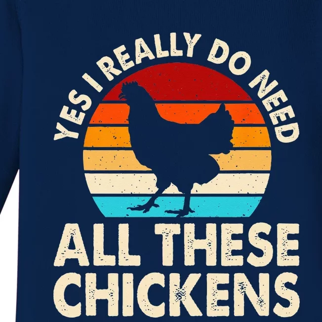 Yes I Need All Of These Chickens Funny Chicken Lover Baby Long Sleeve Bodysuit