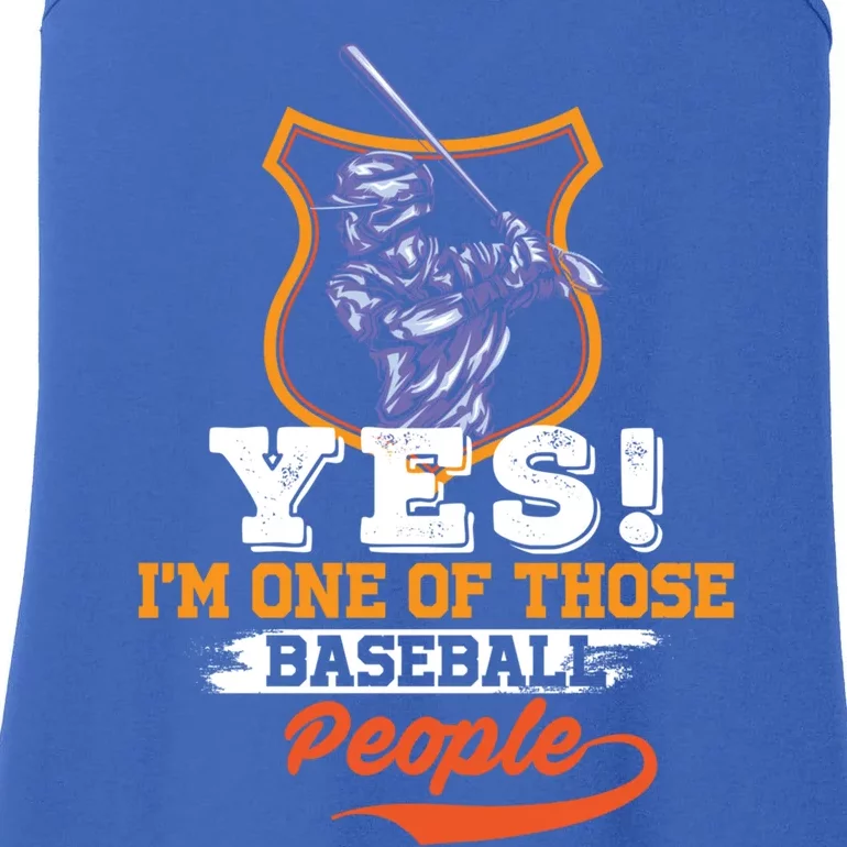 Yes! Im One Of Those Basball People Great Gift Baseball Player Gift Ladies Essential Tank