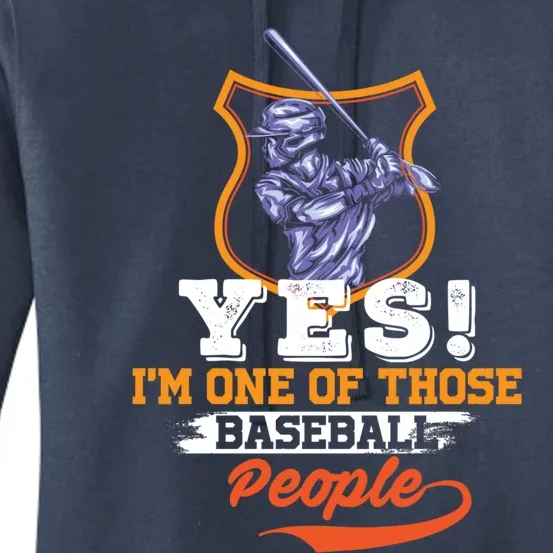 Yes! Im One Of Those Basball People Great Gift Baseball Player Gift Women's Pullover Hoodie