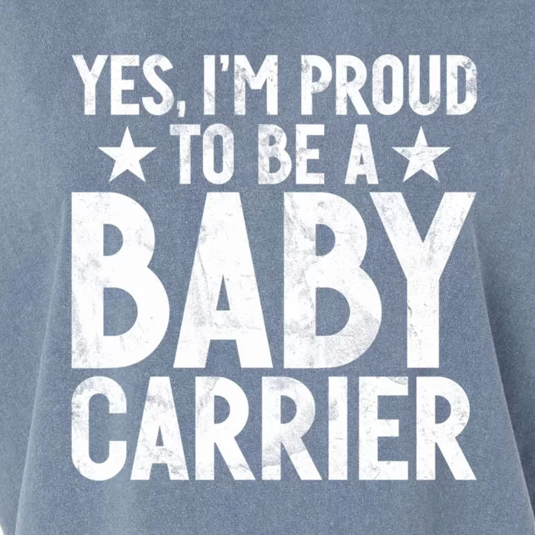 Yes Im Proud To Be A Carrier New Dad Cool Gift Garment-Dyed Women's Muscle Tee